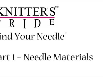 Find Your Needle with Staci Perry: Needle Materials