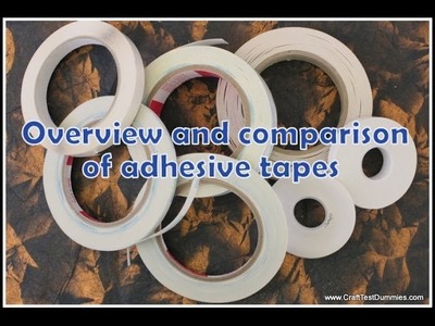 Comparison and Review of Crafting Tapes