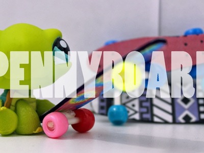 DIY Accessories: How To Make A LPS Penny Board