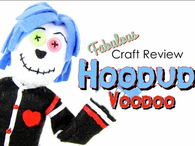 Fabulous Craft Review: Hoodude Voodoo