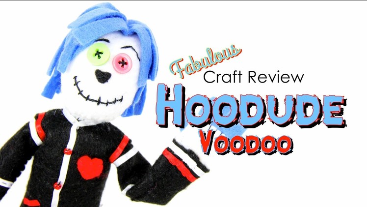 Fabulous Craft Review: Hoodude Voodoo