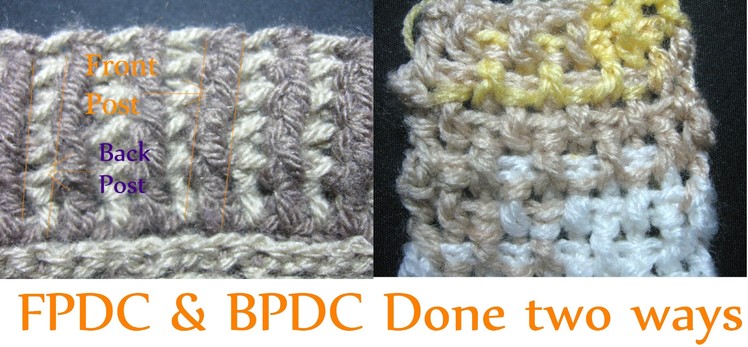 Front post Double Crochet - Back Post Double Crochet - Beginner Crochet Tutorial