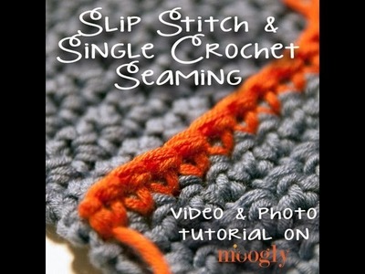How to Crochet: Slip Stitch and Single Crochet Seaming