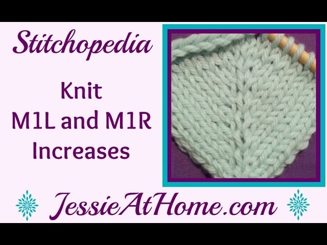 Stitchopedia Knit M1R & M1L: right and left leaning increases