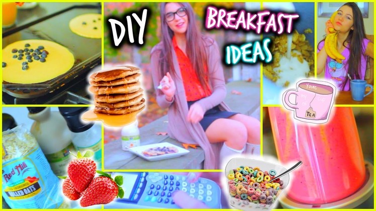 Breakfast Ideas - DIY Healthy,Quick, Easy, and Fast for School!