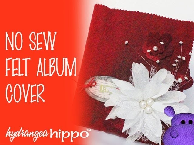 Create a No Sew Felt Scrapbook Album Cover - Full Tutorial