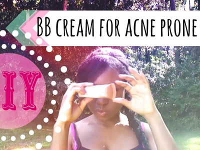 DIY BB Cream for Acne Prone Skin
