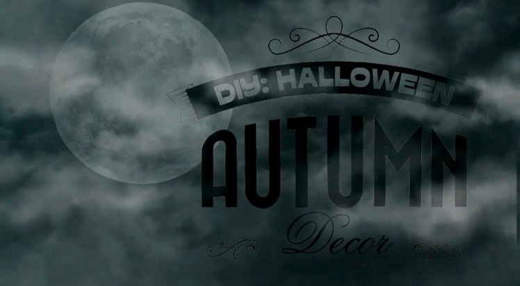 DIY: Halloween-Autumn Decor.