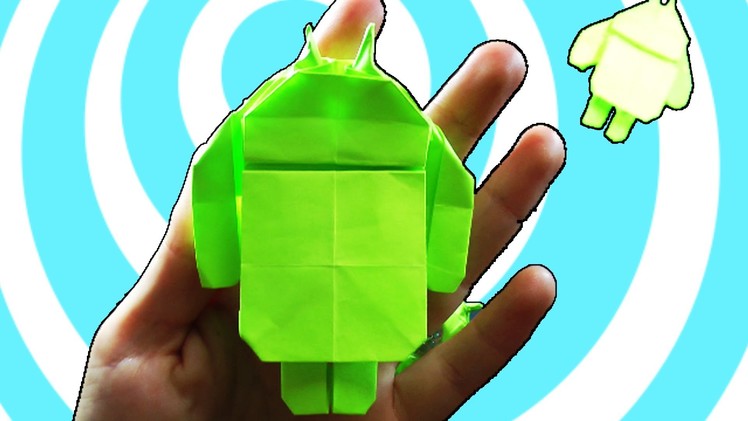How to make an origami Android Robot - Advanced level