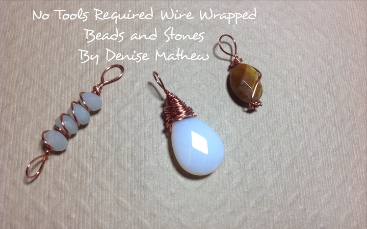 How to Wire Wrap Beads and Stone Without Tools