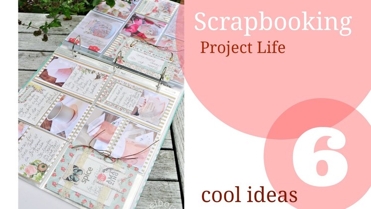 Ideas and Inspirations for Scrapbooking and Project Life