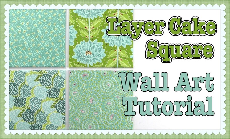 Layer Cake Square Wall Art Tutorial: Super - Easy Craft Project