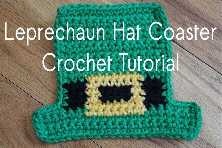 Leprechaun Hat Crochet Tutorial (St. Patrick's Day craft)