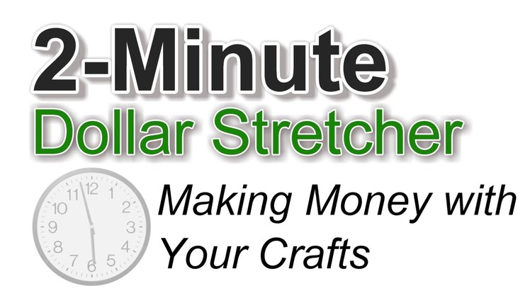 Making Money with Your Crafts | The Dollar Stretcher