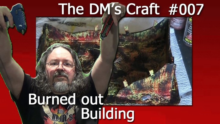 Painting a burned out, Smoldering building for D&D (the DM's Craft, Ep 7)