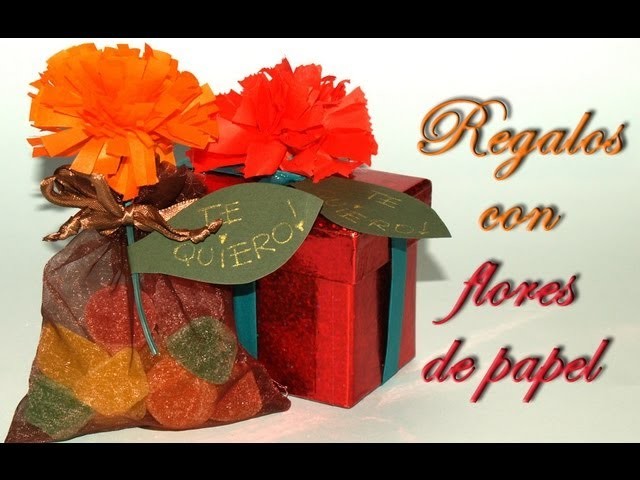 Regalos con Flores de Papel - DIY - Presents with Paper Flowers