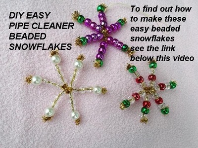 BEADED SNOWFLAKES, Christmas Ornaments, gift toppers, pipe cleaner snowflakes, crafts for kids