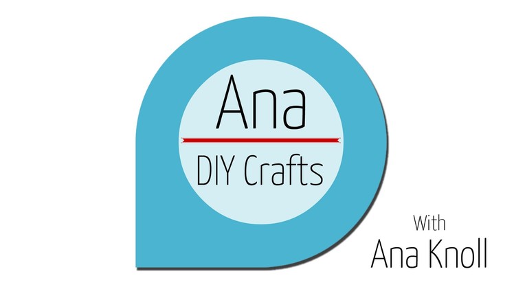 Channel promo - Ana | DIY Crafts