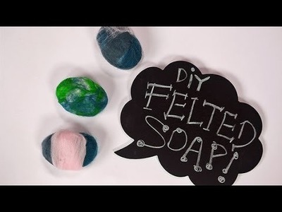 DIY Beauty | How to Make Felted Soap | Beauty How To