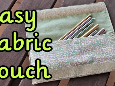 DIY Fabric Pouch ~ Sewing Tutorial