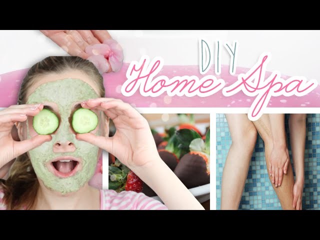 DIY Home Spa | Face, Body, Nails & Snacks