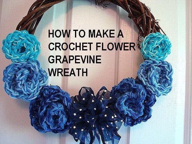 How to make a CROCHET FLOWER GRAPEVINE WREATH