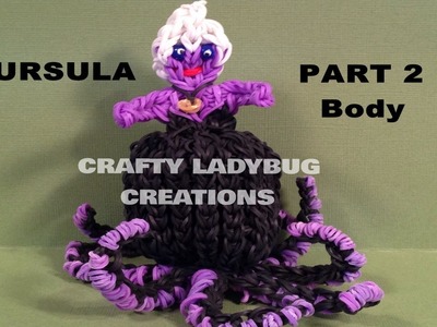 Rainbow Loom URSULA.Octopus-Part 2 Advanced Tutorial by Crafty Ladybug