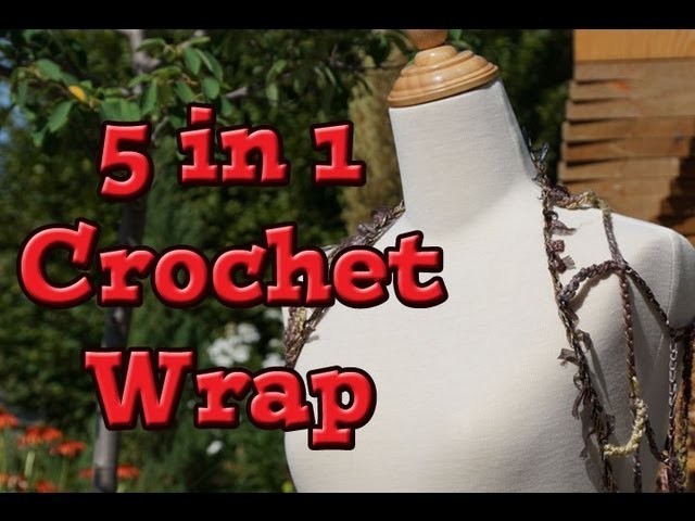 5 in 1 Crochet Fashion Wrap