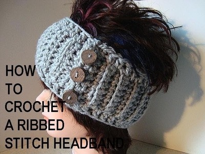 How to crochet a ribbed stitch headband, make it any size