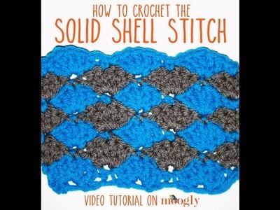 How to Crochet: Solid Shell Stitch