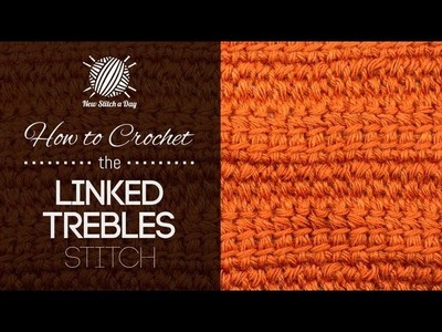 How to Crochet the Linked Trebles Stitch