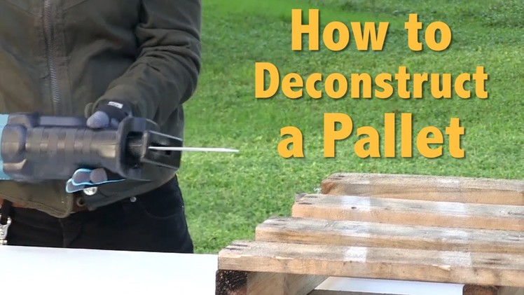 How To Deconstruct A Pallet for Pallet Furniture and Pallet Crafts