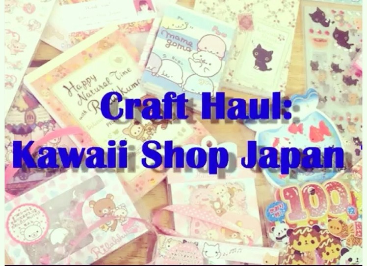 Craft Haul: Kawaii Shop Japan #1