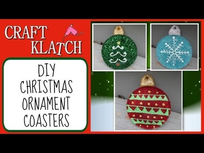 DIY Christmas Ornament Coasters   Another Coaster Friday Craft Klatch Christmas Series