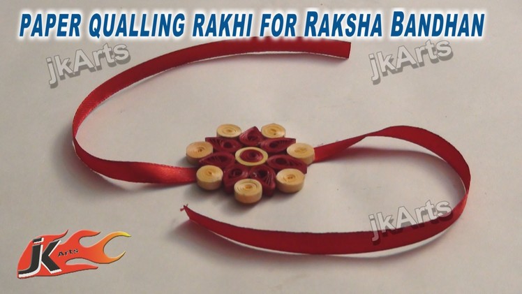 DIY Paper Quilling Rakhi for Raksha Bandhan - JK Arts 250