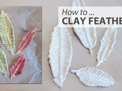 【HOW TO】 Handmade Embellishments - Clay Feathers
