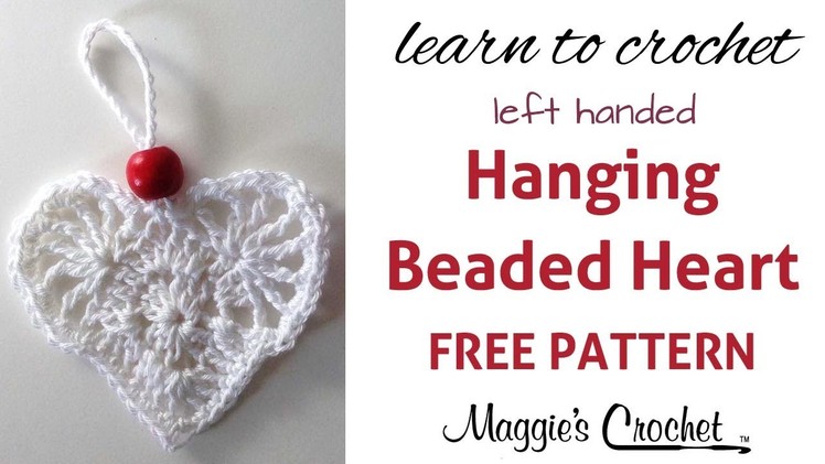 Hanging Beaded Heart Free Crochet Pattern - Left Handed