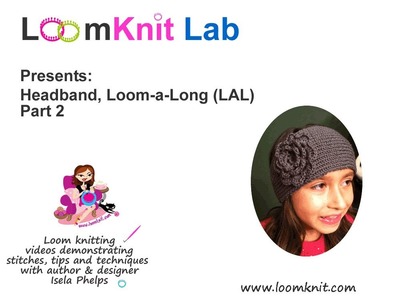 Loom Knit: Headband Project Part 2