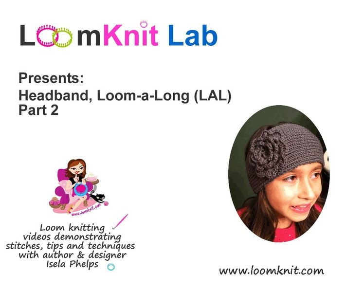 Loom Knit: Headband Project Part 2
