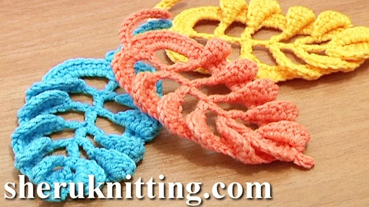 3D Crochet Leaf Tall Stitches Tutorial 28 Part 2 of 2 Crochet Volumetric Branches