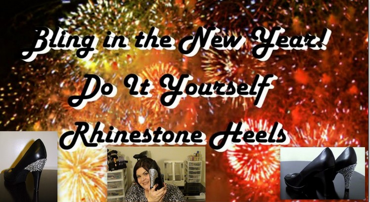 Bling in the New Year! DIY Rhinestone Heels