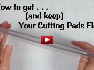 How to Get (and Keep) Your Cutting Pads Flat!