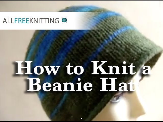 How to Knit a Beanie Hat Part 1