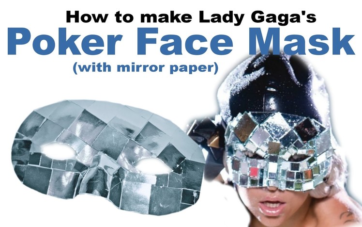 How To Make Lady Gaga Poker Face Mask [Mirror Paper] - DIY