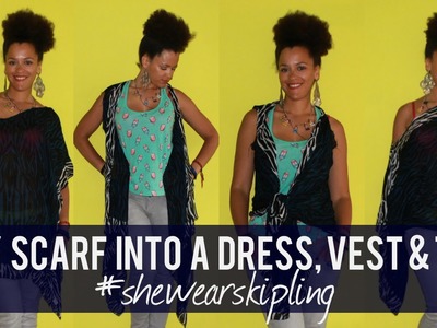 Refashion a Scarf into a DIY Dress, Vest & Top #shewearskipling