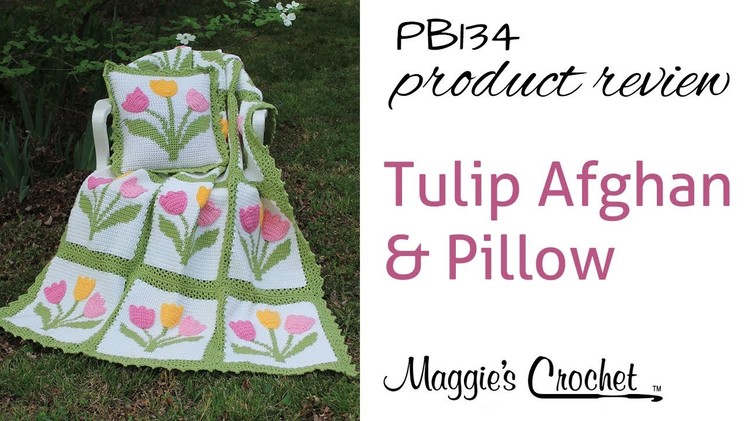 Tulip Afghan and Pillow Set Crochet Pattern Product Review PB134