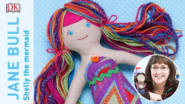 Craft with Jane Bull: How to Make a Mermaid Doll