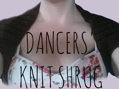 'Dancers' Shrug | Easy Knit Pattern | Knitting Garments Tutorial