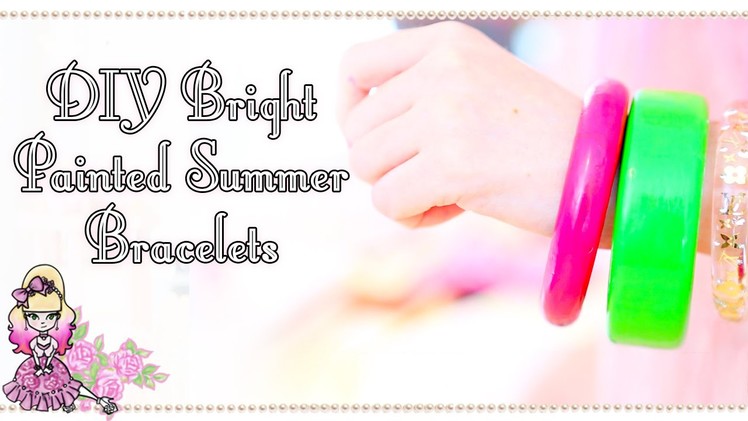 DIY Bright Painted Bangle - Craft Tutorial - Violet LeBeaux