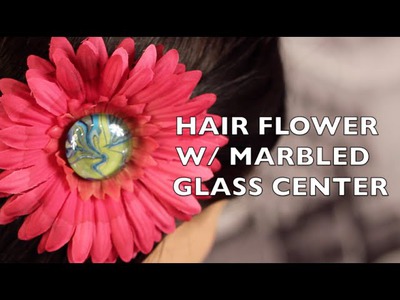 DIY Hair Flower Tutorial | Marbled Glass Center Piece